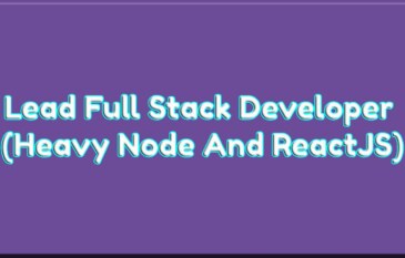 Lead Full Stack Developer (Heavy Node And ReactJS)